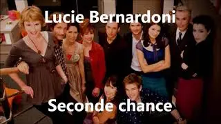 Lucie Bernardoni - Seconde chance (sigla serie TV, con testo) 2008