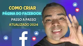 Como CRIAR Uma Página Do Facebook (Atualizado 2024) Passo a Passo Atualizado