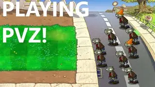 Playing Plants Vs Zombies! (Part 1)