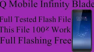 Q Mobile Infinity Blade Flash File 100% Tested File/Infinity Blade Flash File 100% Working