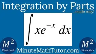 Integration by Parts | Integrate xe^(-x) dx by Parts
