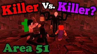 Revealing Killer Vs Killer MODE? Roblox Survive And Kill The Killers In Area 51