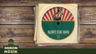 Nazmiye Sedat Hanım - Cici Bey - Voyvo (45'lik)