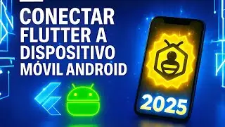 Conecta Flutter a tu Dispositivo Android por USB (2025) — Guía Fácil y Rápida