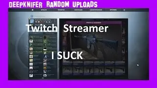 [Random Upload] DeepKn1fer sux against Twitch streamer [Cs:Go]