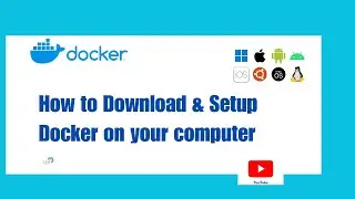 Download and Set-up Docker on your Computer [Windows, Mac, Linux]