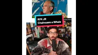 RFK JR Chainsaws a Whale