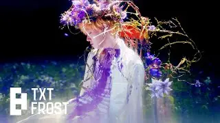 TXT (투모로우바이투게더) - 'FROST' FMV
