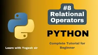 #8 Relational Operators in Python