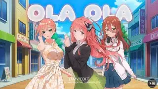 Nakano Sisters - Ola Ola [AMV/EDIT]