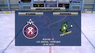 ARMENIAN HOCKEY LEAGUE 2023 -  PYUNIK VS PEPPERS