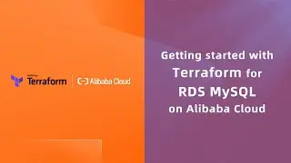 Getting Started With Terraform for RDS for MySQL on Alibaba Cloud