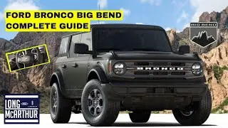 2021 FORD BRONCO BIG BEND COMPLETE GUIDE