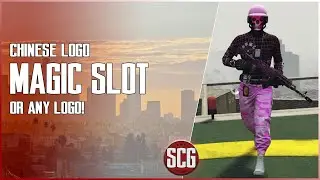 GTA 5 Online - **PATCHED** CHINESE LOGO MAGIC SLOT - USE ANY LOGO!...By SCG!