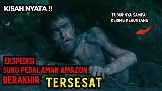 KISAH NYATA ?! TERSESAT DI JANTUNG RIMBA HUTAN AMAZON