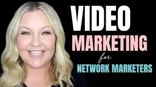Video Marketing For Network Marketers