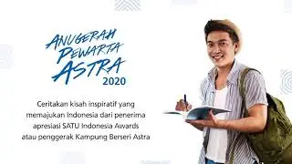 Lomba Foto Astra dan Anugerah Pewarta Astra 2020 | Semangat Majukan Indonesia