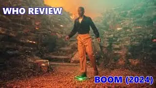 Who Review: Boom (2024)