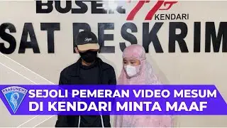 Sejoli Pemeran Video Mesum di Kendari Minta Maaf, Serahkan Kasus ke Polisi