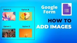How to Add Images & Videos in Google Forms Questions | Photos in Google Forms 👈