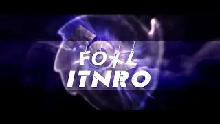 ▪ Foxl Intro▪  [Dual w/ GhoulFX]