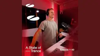 A State of Trance (ASOT 1140)