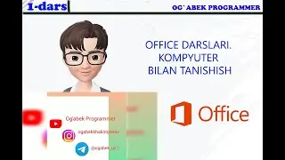 Office Darslari. Kompyuter darslari 1-dars