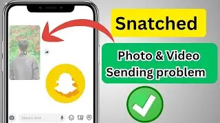 How to Fix Snapchat Photo & Video Not Sending Problem | Snapchat Sending Error 2025