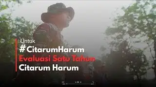 Evaluasi Satu Tahun Citarum Harum