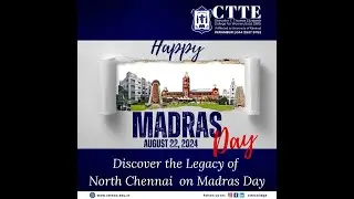 Discover the Legacy of North Chennai on Madras Day || CTTE College for Women