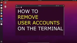 Ubuntu tutorial  Remove user account on Terminal