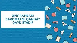Sinf rahbari davomatni qanday qayd etadi?