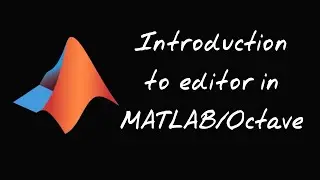 Introduction to editor in MATLAB/Octave || How to open editor in MATLAB/Octave