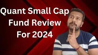 Quant Small Cap Fund Review For 2024 | Quant Small Cap Direct Growth Plan Review