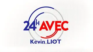 24h avec Kévin Liot