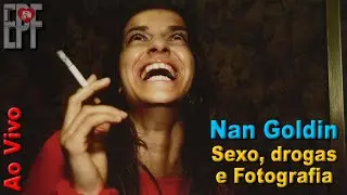 Nan Goldin - Sexo Drogas e Fotografia