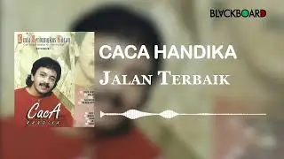 Caca Handika - Jalan Terbaik