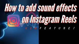 How to add sound effects on Instagram Reels