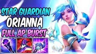 STAR GUARDIAN ORIANNA FULL AP BURST MID GAMEPLAY | Build & Runes | League of Legends