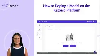 Katonic Deploy - How to Deploy a Custom Model | Katonic AI