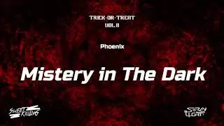 Phoenix - Mistery in The Dark