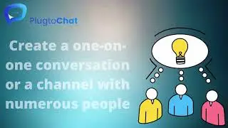 How to create One on One conversations with PlugtoChat? | PlugtoChat