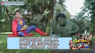 SUPERHERO KOCAK, MADE IN INDONESIA, GAK PERNAH AKUR  - SUPER HERO KOCAK - SUPERHERO KOCAK