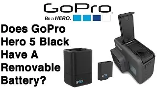 Does the GoPro Hero 5 Black have a Removable Battery? 20160921