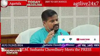 TRANSPORT MINISTER S.CHOWDHURY MEETS THE PRESS ON AUG. 31,'24 #agtlive24x7