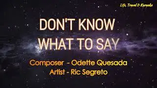 DON'T KNOW WHAT TO SAY - RIC SEGRETO (Karaoke Version)