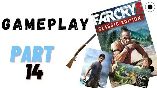 Far Cry 3 | Gameplay | Part - 14