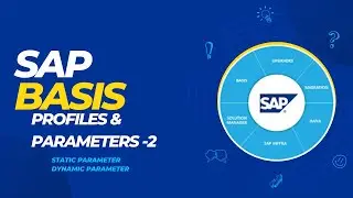 SAP BASIS -- PROFILES AND PARAMETERS 2