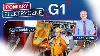 KURS ELEKTRYKA - G1 POMIARY PRAKTYKA, fragmenty szkolenia. Omówienie mierników elektrycznych.
