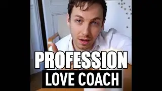PROFESSION : LOVE COACH (confiné)